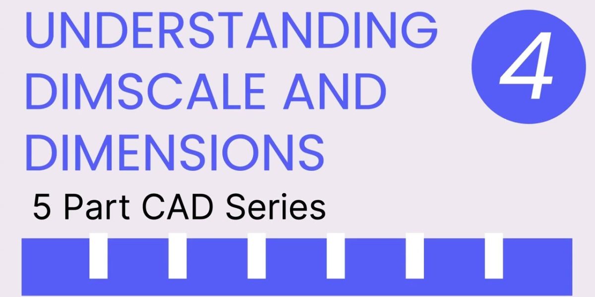 AutoCAD DIMSCALE Explained — Fix Out-of-Scale Dimensions Fast
