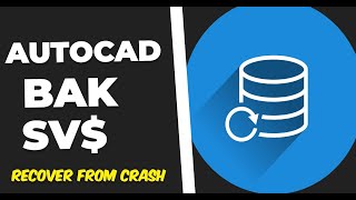 Understanding how to recover from an AutoCAD crash